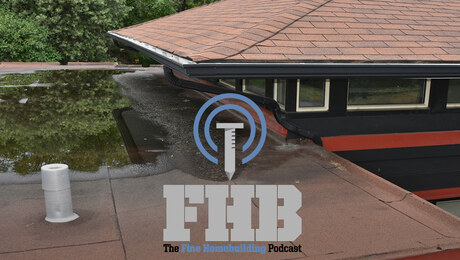 Podcast 571: Pooling on Flat Roofs, Irrigation Timers, and Single-Pane Windows